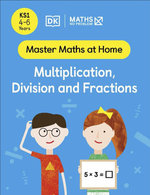 Maths - No Problem! Multiplication, Division and Fractions, Ages 4-6 (Key Stage 1)