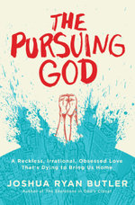 The Pursuing God The Pursuing God