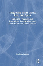 Integrating Brain, Mind, Soul, and Spirit
