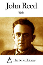Works of John Reed