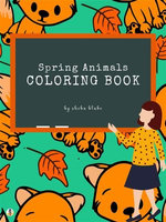 Spring Animals Coloring Book for Kids Ages 3+ (Printable Version)