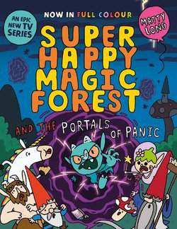 Super Happy Magic Forest and the Portals of Panic