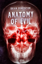 Anatomy of Evil