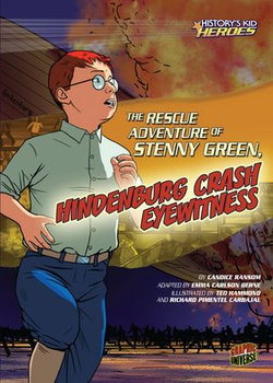 The Rescue Adventure of Stenny Green, Hindenburg Crash Eyewitness The Rescue Adventure of Stenny Green, Hindenburg Crash Eyewitness