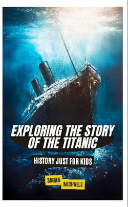 Exploring the Story of the Titanic