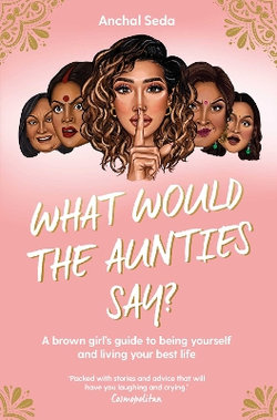 What Would the Aunties Say?