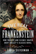 The Real Frankenstein