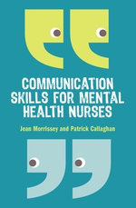 Communication Skills for Mental Health Nurses
