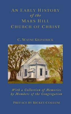 An Early History of the Mars Hill Church of Christ