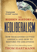 The Hidden History of Neoliberalism