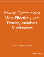 How to Communicate More Effectively with Donors, Members and Volunteers