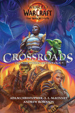 World of Warcraft: Crossroads: The War Within Anthology