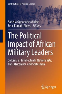 The Political Impact of African Military Leaders The Political Impact of African Military Leaders