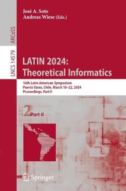 LATIN 2024: Theoretical Informatics LATIN 2024: Theoretical Informatics
