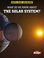 What Do We Know About the Solar System?