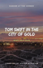 Tom Swift in the City of Gold