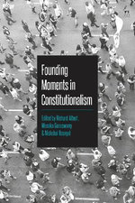 Founding Moments in Constitutionalism