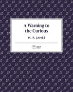 A Warning to the Curious | Publix Press