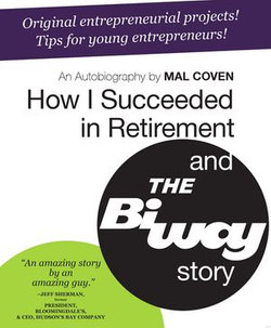 How I Succeeded in Retirement and the Biway Story