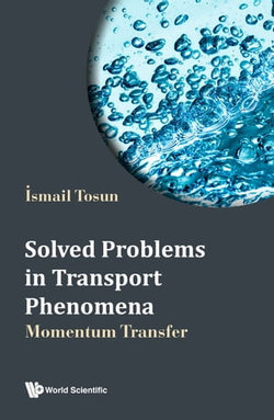 Solved Problems in Transport Phenomena