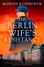 The Berlin Wife's Resistance