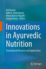 Innovations in Ayurvedic Nutrition