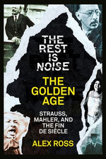 The Rest Is Noise Series: The Golden Age