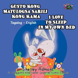 Gusto Kong Matulog Sa Sarili Kong Kama I Love to Sleep in My Own Bed