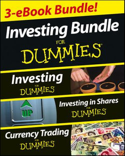 Investing For Dummies Three e-book Bundle: Investing For Dummies, Investing in Shares For Dummies & Currency Trading For Dummies