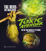 The Toxic Avenger: The Art and Making of the Movie The Toxic Avenger: The Art and Making of the Movie