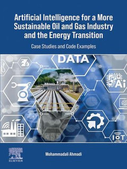 Artificial Intelligence for a More Sustainable Oil and Gas Industry and the Energy Transition Artificial Intelligence for a More Sustainable Oil and Gas Industry and the Energy Transition