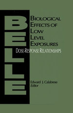 Biological Effects of Low Level Exposures Dose-Response Relationships