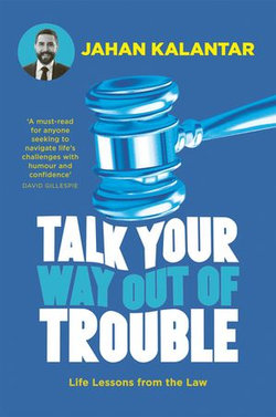 Talk Your Way Out of Trouble