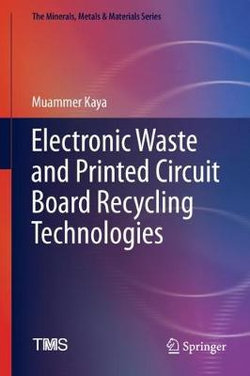 Electronic Waste and Printed Circuit Board (PCB) Recycling Technologies