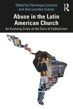 Abuse in the Latin American Church Abuse in the Latin American Church