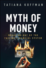 Myth of Money Myth of Money