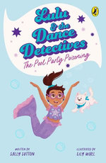Lulu and the Dance Detectives #2: The Pool Party Poisoning