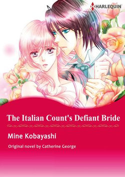THE ITALIAN COUNT'S DEFIANT BRIDE (Harlequin Comics)