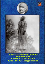 LECTURES AND ESSAYS (Vols. IX-XII)