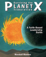 Surviving the Planet X Tribuation