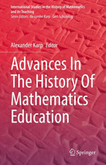 Advances In The History Of Mathematics Education