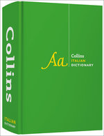 Italian Dictionary Complete and Unabridged: for Advanced Learners and Professionals (Collins Complete and Unabridged)