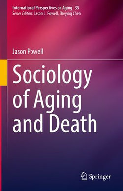 Sociology of Aging and Death Sociology of Aging and Death