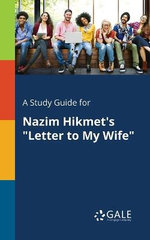 A Study Guide for Nazim Hikmet's "Letter to My Wife"