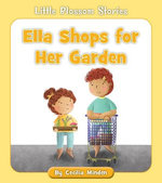 Ella Shops for Her Garden Ella Shops for Her Garden