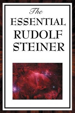 The Essential Rudolph Steiner