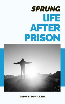 Sprung: Life After Prison Sprung: Life After Prison