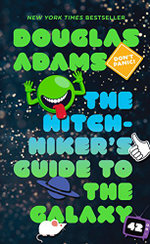 The Hitchhiker's Guide to the Galaxy The Hitchhiker's Guide to the Galaxy