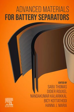 Advanced Materials for Battery Separators Advanced Materials for Battery Separators