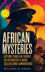 AFRICAN MYSTERIES - Action Thriller Series (Illustrated 4 Book Collection)
